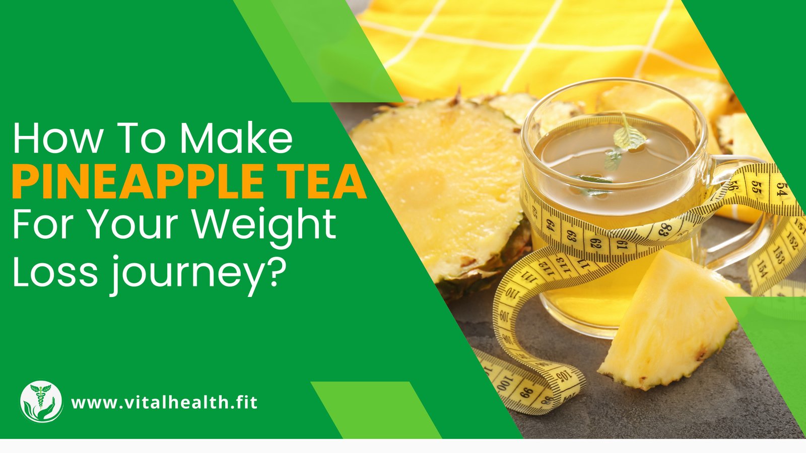 Read more about the article [2023 Update] How to make Pineapple Tea for Your weight loss ?