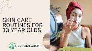 Read more about the article [2024 Updates] Skin Care Routines for 13-Year-Olds